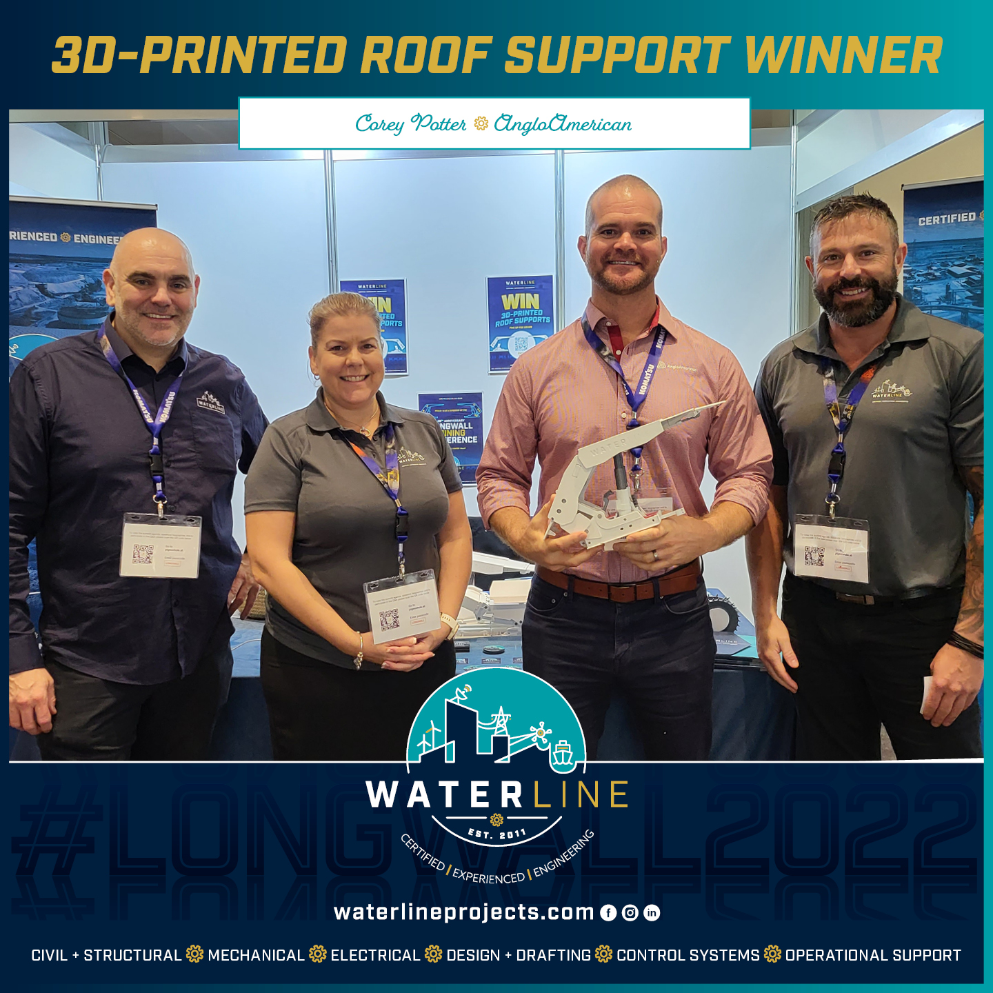 Myself (Dan Harrison), Kylie Davey, Corey Potter from Anglo American, winner of one of our 3D-printed roof supports, and Chris Mapleson